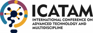 International Conference on Advanced Technology and Multidiscipline (ICATAM)